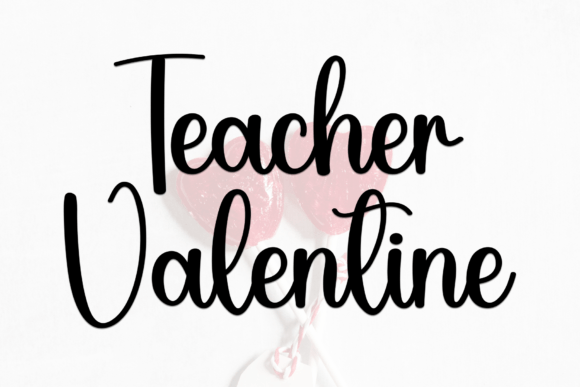 Teacher Valentine Font for Handmade Crafts & Labels